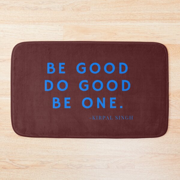 Item preview, Be good, Do good, be one - Kirpal Singh. designed and sold by Rechtop.