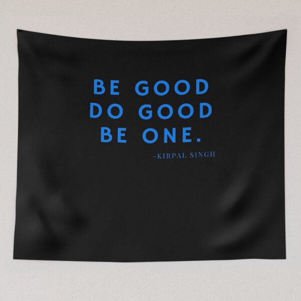 Item preview, Be good, Do good, be one - Kirpal Singh. designed and sold by Rechtop.