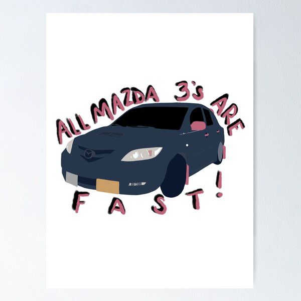 Item preview, Mazda 3's are Fast! designed and sold by mminnic411.