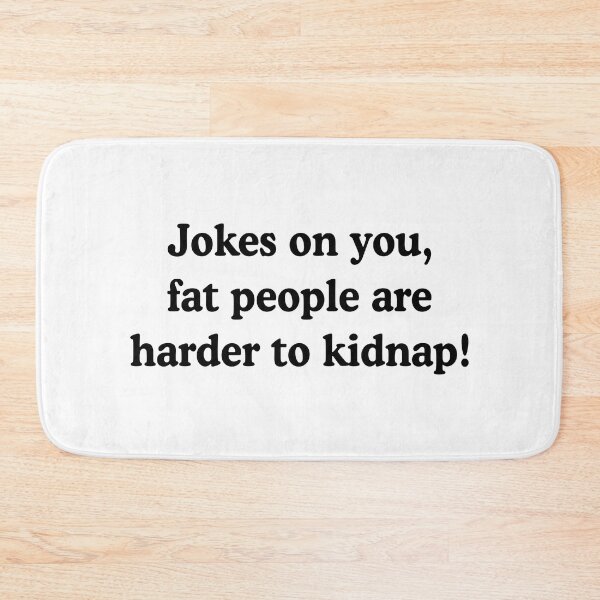Item preview, Fat People Are Harder to Kidnap - Plus Size Self Love Acceptance Humor designed and sold by allysmar.