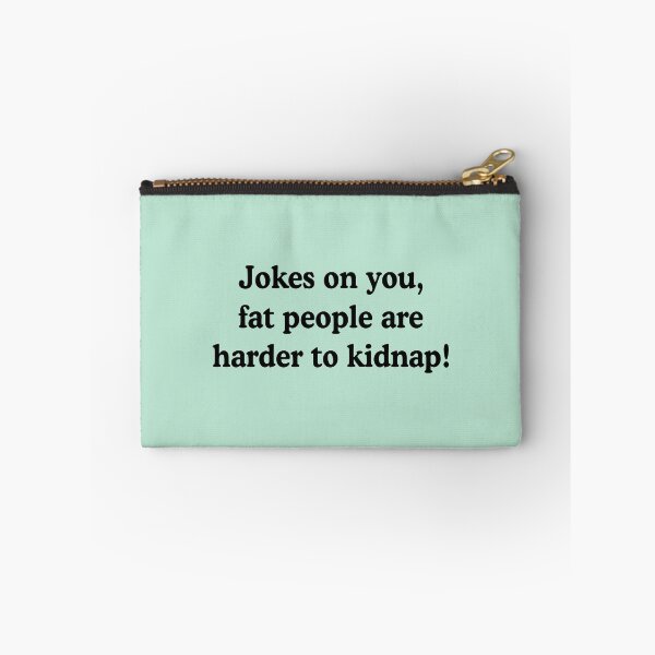 Item preview, Fat People Are Harder to Kidnap - Plus Size Self Love Acceptance Humor designed and sold by allysmar.