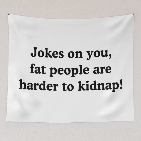 Item preview, Fat People Are Harder to Kidnap - Plus Size Self Love Acceptance Humor designed and sold by allysmar.