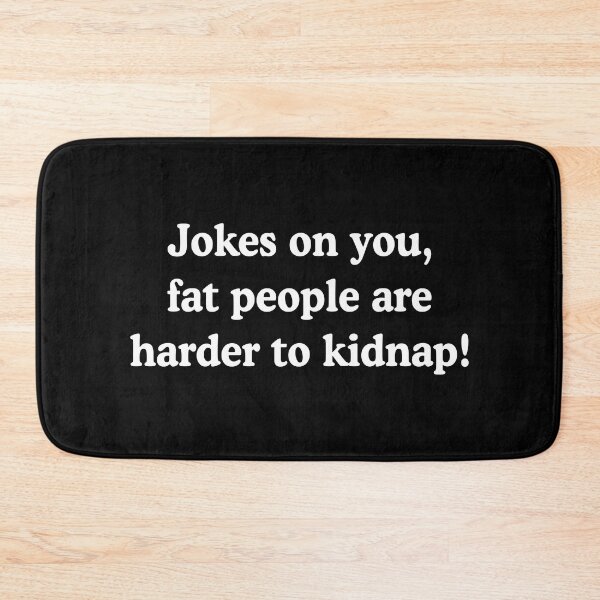 Item preview, Fat People Are Harder to Kidnap - Plus Size Self Love Acceptance Humor designed and sold by allysmar.