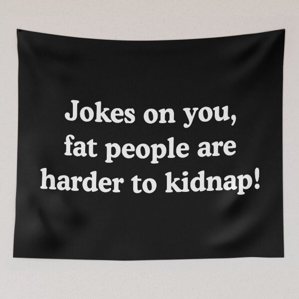 Item preview, Fat People Are Harder to Kidnap - Plus Size Self Love Acceptance Humor designed and sold by allysmar.