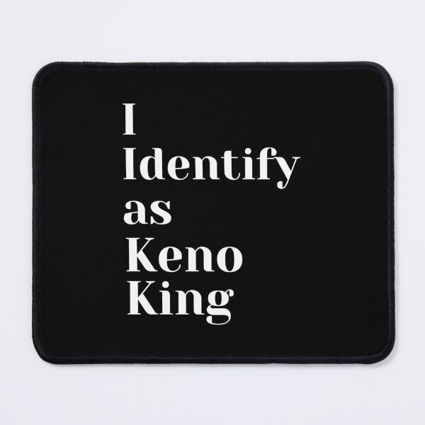 Item preview, Keno Casino Gambler I Identify As Keno King designed and sold by locikaelisurm.