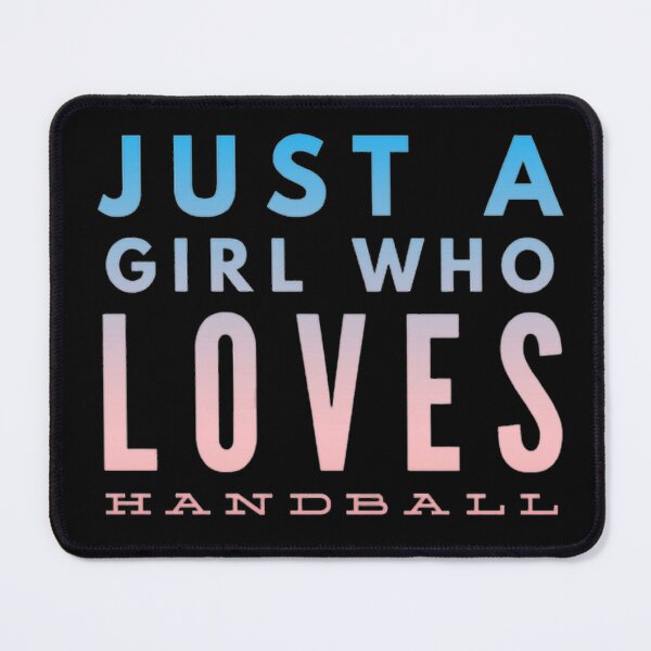 Item preview, Just a Girl Who Loves Handball designed and sold by Hammy97.