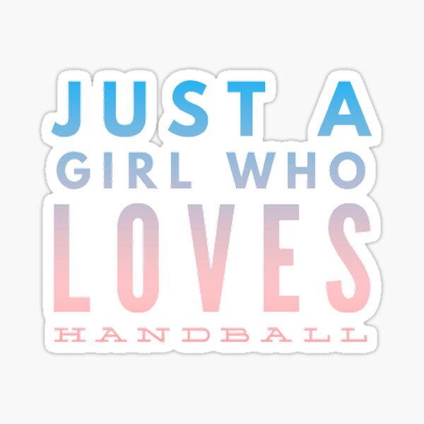Item preview, Just a Girl Who Loves Handball designed and sold by Hammy97.