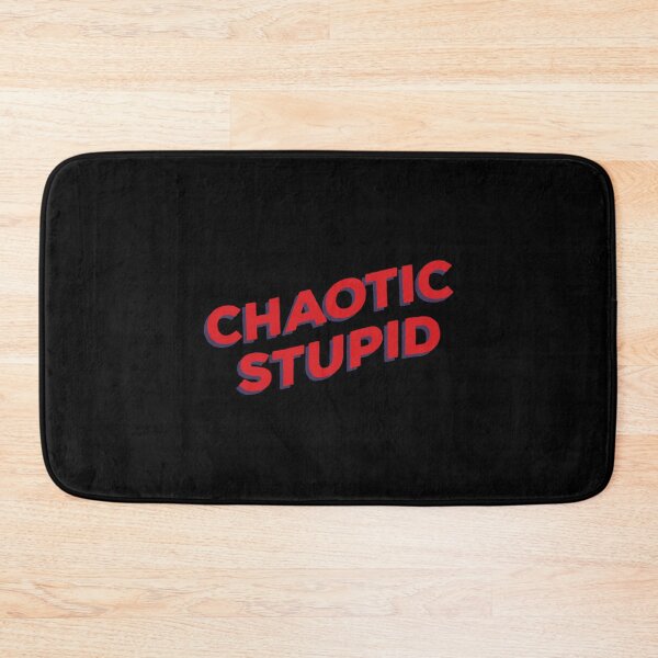 Item preview, Chaotic Stupid  designed and sold by HunterAbner99.