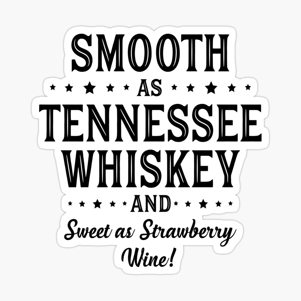 Smooth As Tennessee Whiskey Metal Print By Graphikat Redbubble