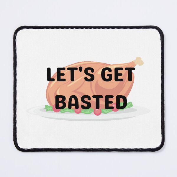 Item preview, Lets get basted designed and sold by ashleyhudson.