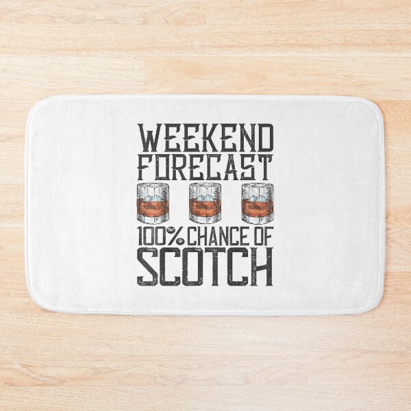 Item preview, Weekend Forecast 100 Chance Of Scotch Whisky designed and sold by Earthshaker-art.