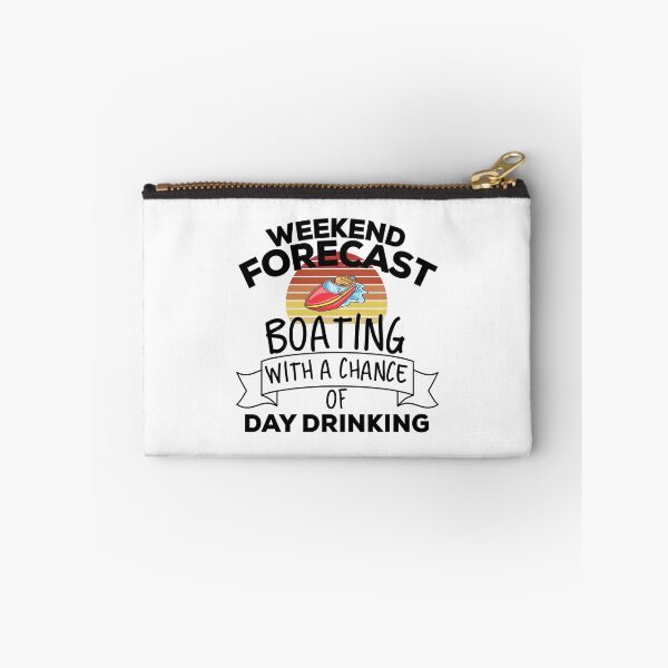 Item preview, Weekend Forecast Boating With A Chance Of Day Drinking designed and sold by Earthshaker-art.