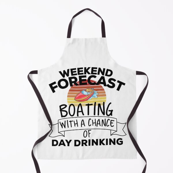 Item preview, Weekend Forecast Boating With A Chance Of Day Drinking designed and sold by Earthshaker-art.