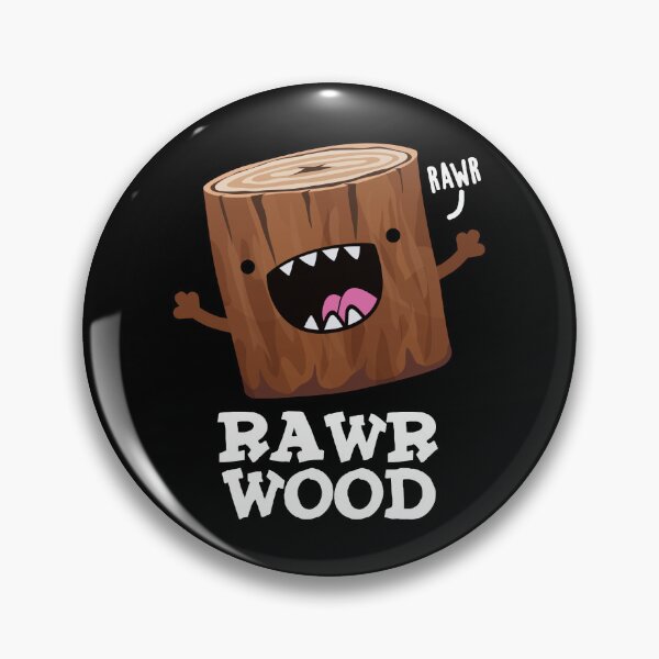 Item preview, Rawr Wood Funny Nature Puns (Dark BG) designed and sold by punnybone.
