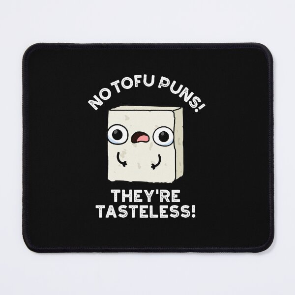 Item preview, No Tofu Puns They're Tasteless Funny Food Puns (Dark BG) designed and sold by punnybone.