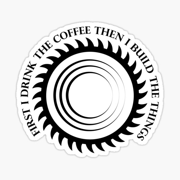 Item preview, Woodworking And Drink Coffee Funny  designed and sold by Seas Wanda.