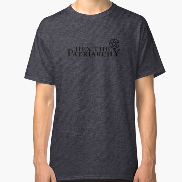 Hex the patriarchy Classic T-Shirt