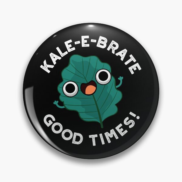 Item preview, Kale-e-brate Good Times Funny Kale Puns (Dark BG) designed and sold by punnybone.
