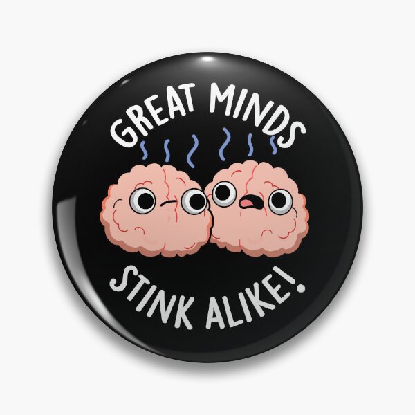Item preview, Great Minds Stink Alike Funny Brain Puns (Dark BG) designed and sold by punnybone.