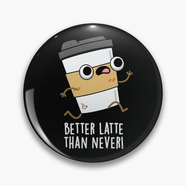 Artikelvorschau, Lieber Latte als nie, lustige Kaffee-Wortspiele (Dark BG) entworfen und verkauft von punnybone.