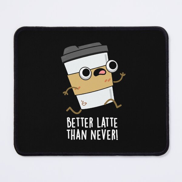 Item preview, Better Latte Than Never Funny Coffee Puns (Dark BG) designed and sold by punnybone.