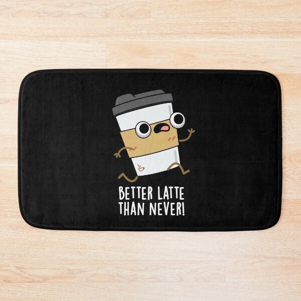 Item preview, Better Latte Than Never Funny Coffee Puns (Dark BG) designed and sold by punnybone.