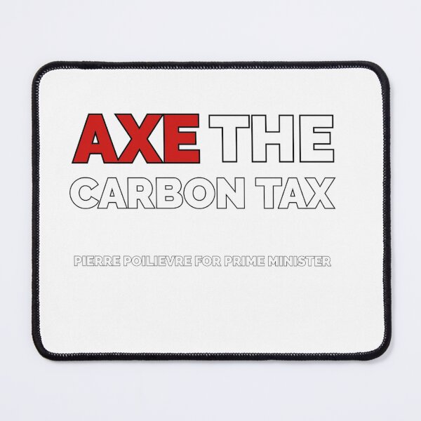 Item preview, Axe the carbon tax pierre poilievre for prime minister designed and sold by LibertyTheFree.