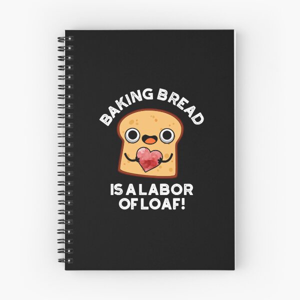 Item preview, Baking Bread Is A Labor Of Loaf Funny Food Puns (Dark BG) designed and sold by punnybone.