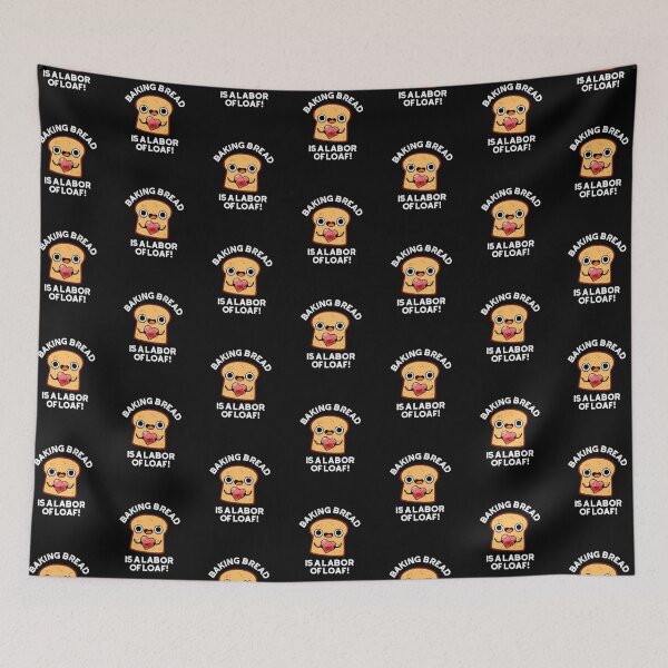 Item preview, Baking Bread Is A Labor Of Loaf Funny Food Puns (Dark BG) designed and sold by punnybone.