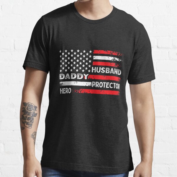 Husband Daddy Protector Hero Fathers Day American Flag T Shirt For Sale By Abaddon Art