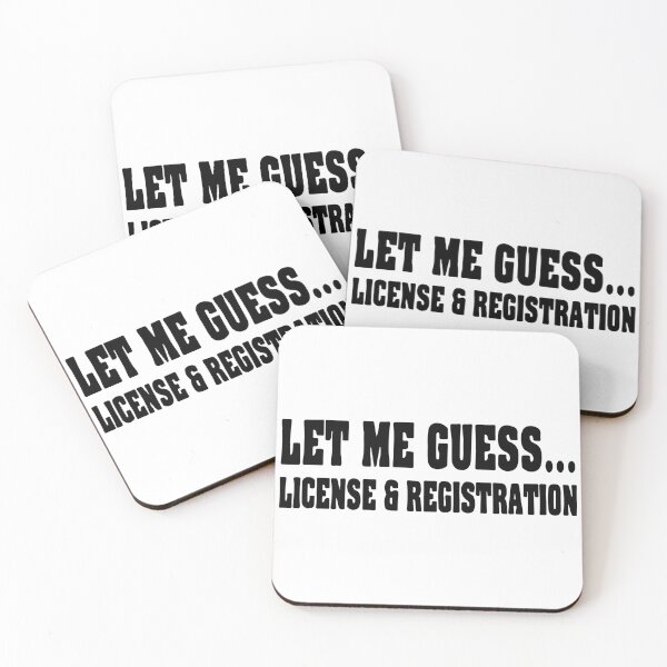 Item preview, Let Me Guess License And Registration designed and sold by RhysDonald1.