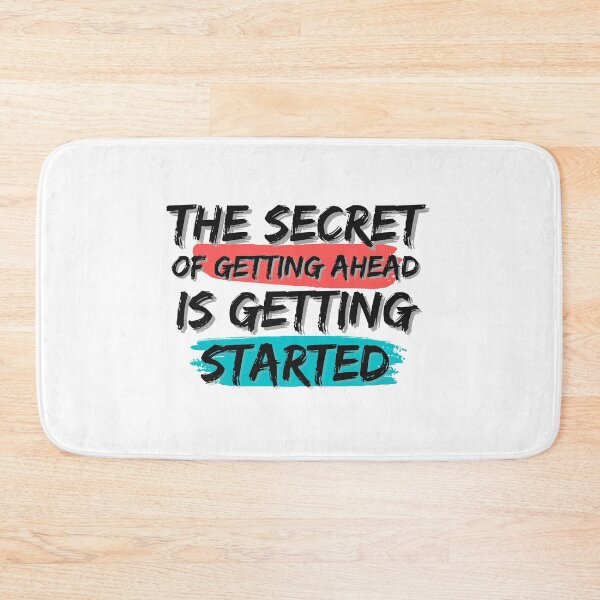 Item preview, The Secret Of Getting Ahead Is Getting Started designed and sold by Mhayra.