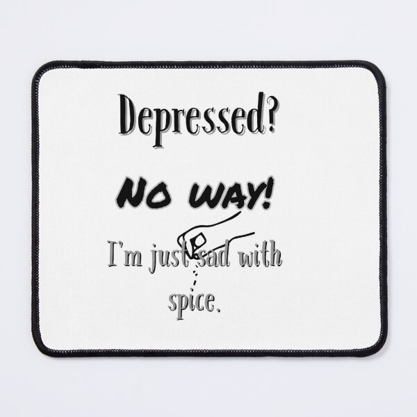 Item preview, Depressed? No way! designed and sold by LimitlessChaos.