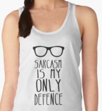 Sarcasm is my Only Defence Women's Tank Top