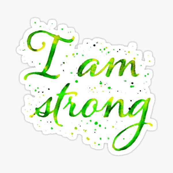 I am strong Sticker