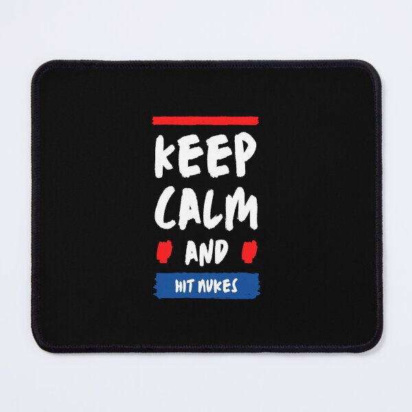 Item preview, Keep calm and hit nukes designed and sold by Ahmed Feki.