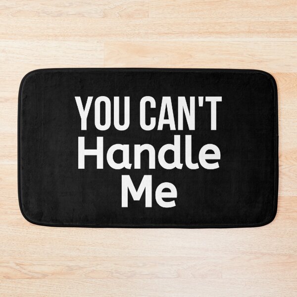 Item preview, You Can't Handle Me designed and sold by BigMovesHustler.