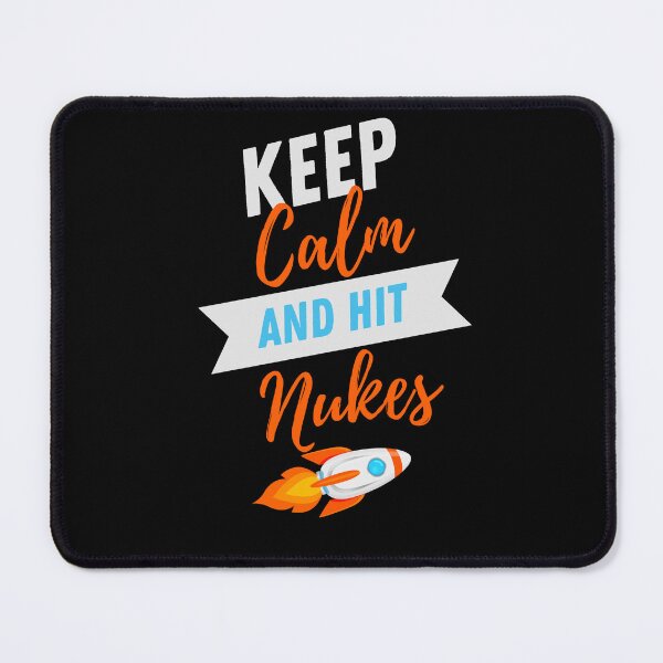Item preview, Keep calm and hit nukes designed and sold by Ahmed Feki.