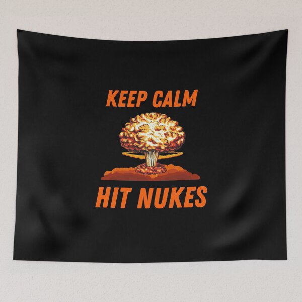 Item preview,  Keep calm and hit nukes designed and sold by Ahmed  Feki.