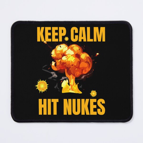 Item preview,  Keep calm and hit nukes designed and sold by Ahmed  Feki.