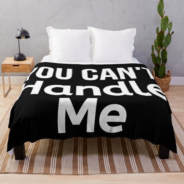 Item preview, You Can't Handle Me designed and sold by BigMovesHustler.