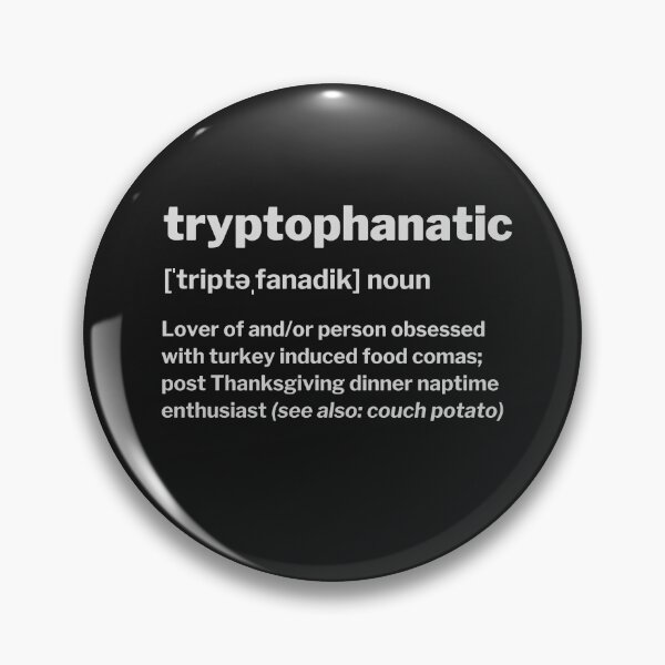 Item preview, Tryptophanatic Definition Turkey Day Naptime designed and sold by Wearablepsa.
