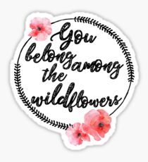 You Belong Among The Wildflowers Tee, Tom Petty Tshirt Sticker