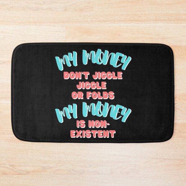 Item preview, My money don't jiggle jiggle my money is non-existent, Retro, vintage, poor joke, funny, Boho, Groovy Text designed and sold by Yulacreative.