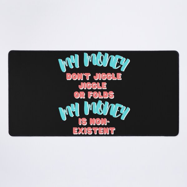 Item preview, My money don't jiggle jiggle my money is non-existent, Retro, vintage, poor joke, funny, Boho, Groovy Text designed and sold by Yulacreative.
