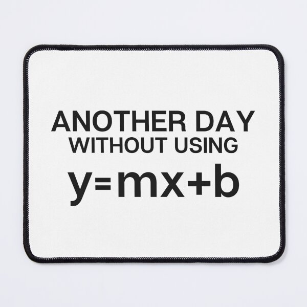 Item preview, Another Day Without Using Highschool Algebra designed and sold by hijackhippo.