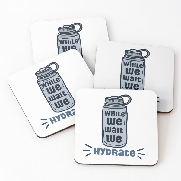 Item preview, While we wait we hydrate|for hydration lovers water designed and sold by Happiness-pills.