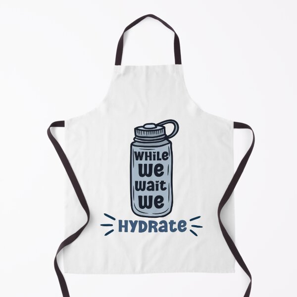 Item preview, While we wait we hydrate|for hydration lovers water designed and sold by Happiness-pills.