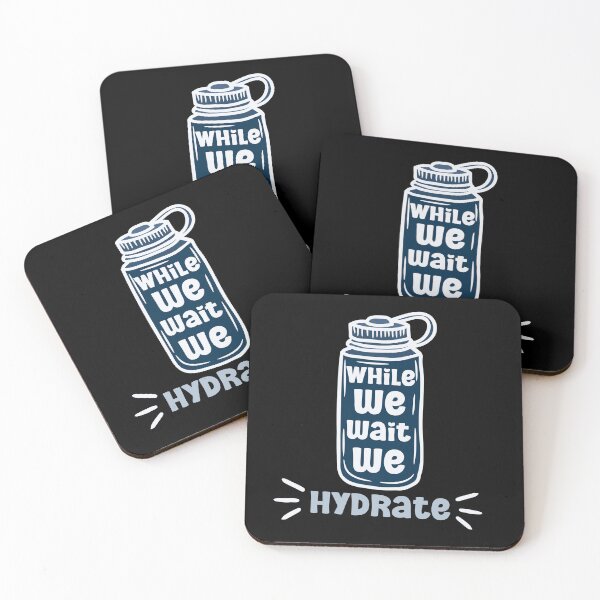 Item preview, While we wait we hydrate|for hydration lovers water designed and sold by Happiness-pills.