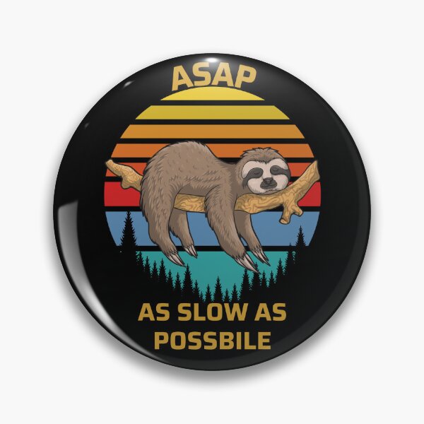 Item preview, ASAP As Slow As Possible  Retro Sloth designed and sold by RockBeeDesigns.